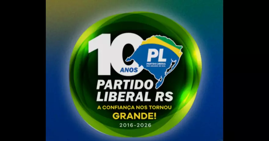 PARTIDO LIBERAL LANÇA “PROJETO PLRS 10 ANOS”